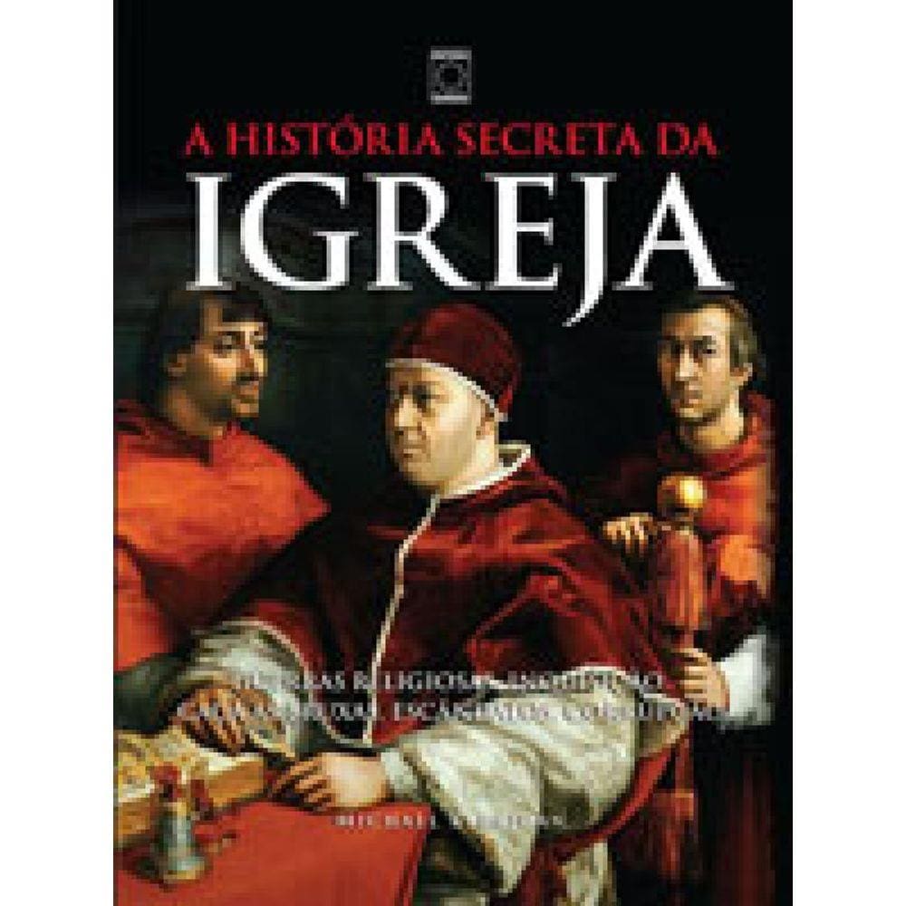 A História Secreta Da Igreja