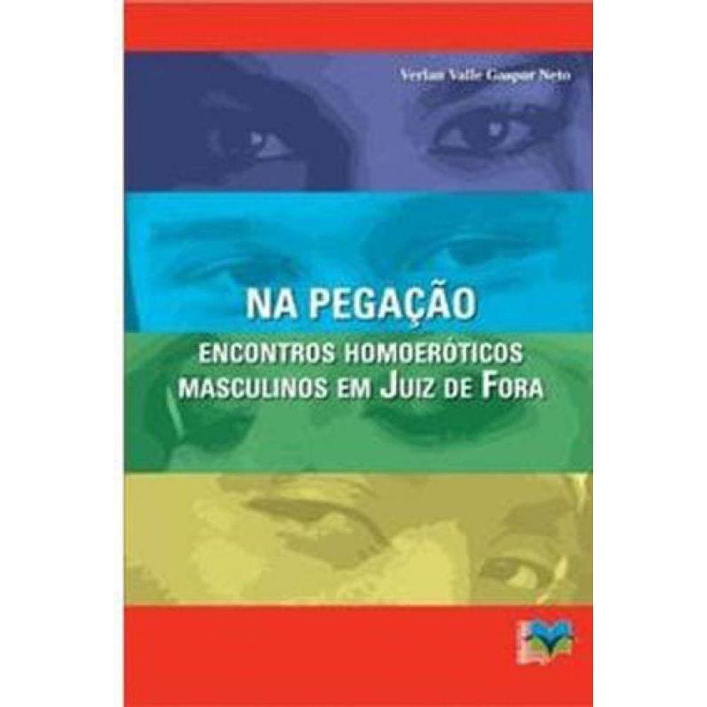 Na Pegaçao - Encontros Homoeroticos Masculinos Em Juiz De Fora