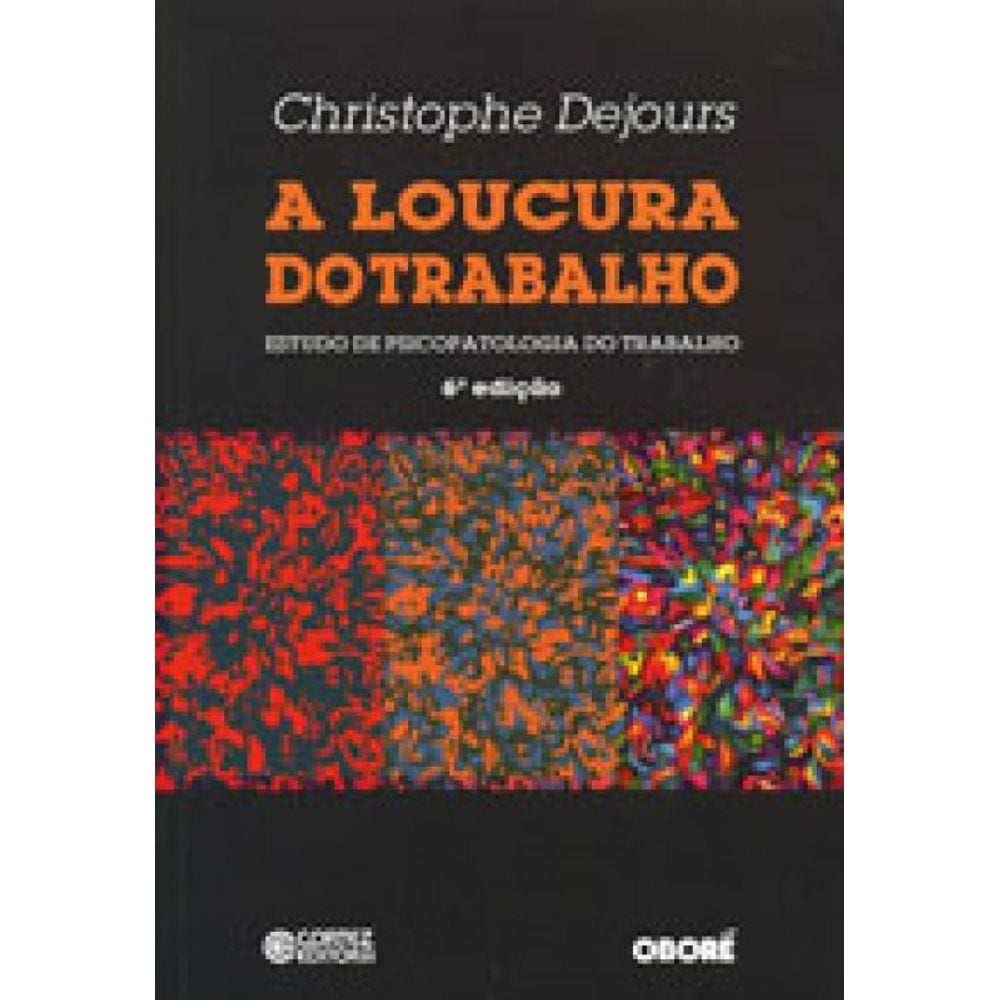 A Loucura Do Trabalho
