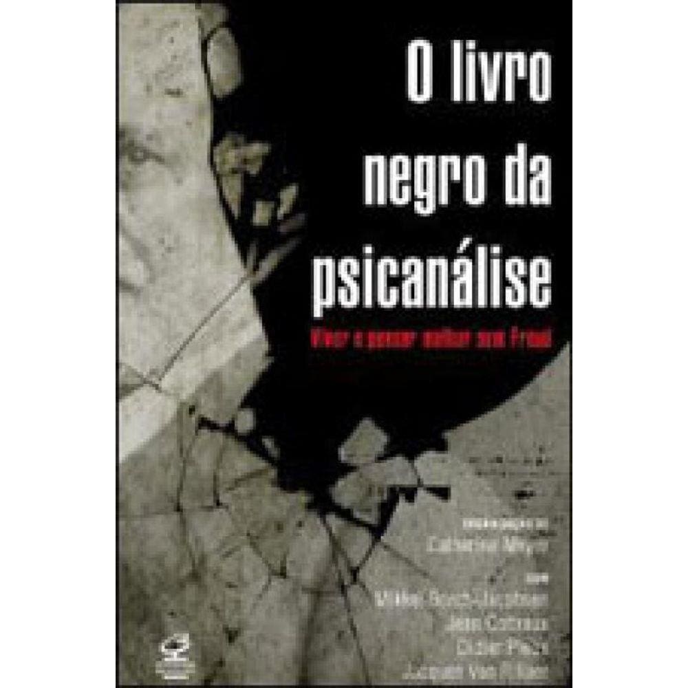 O Livro Negro Da Psicanálise
