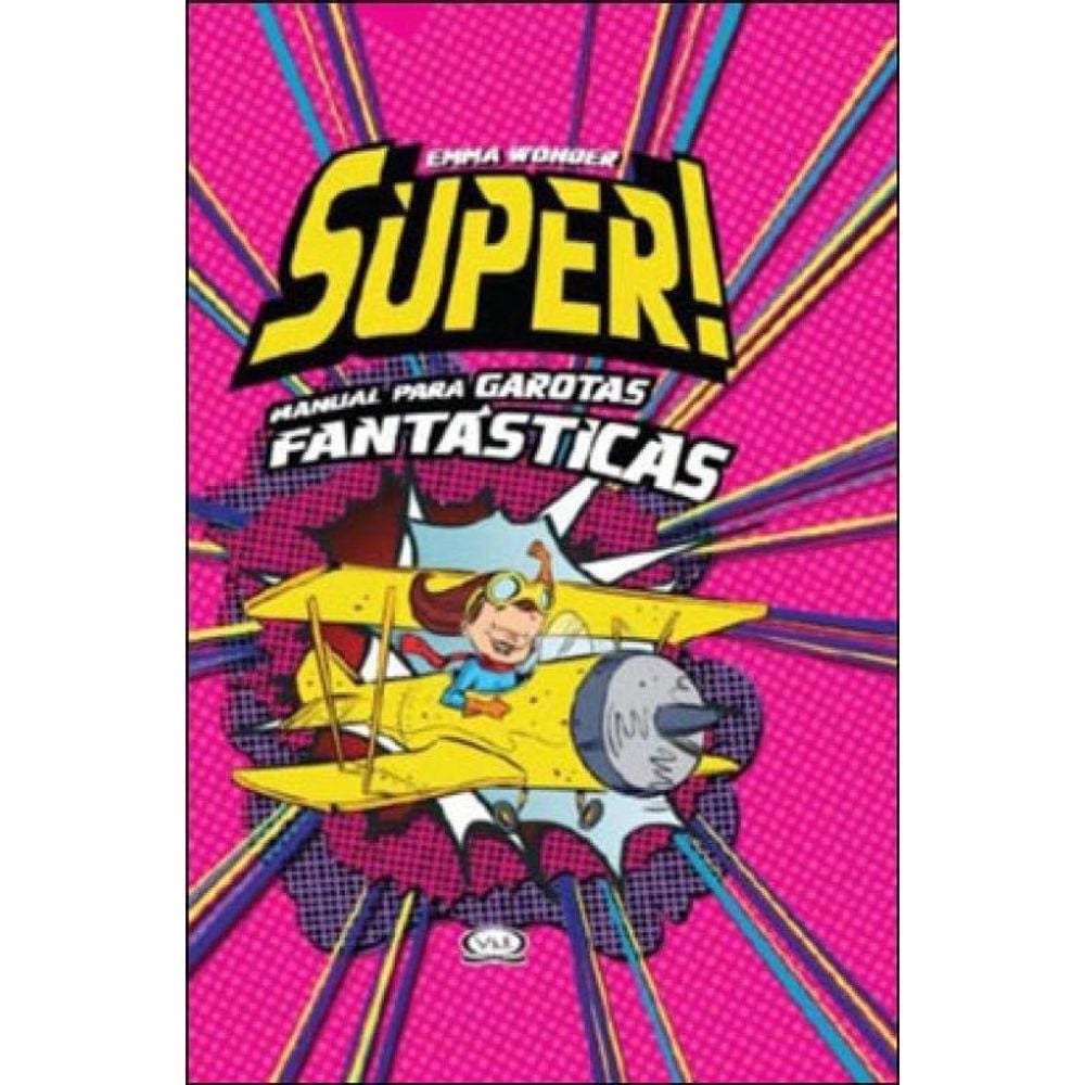 Super! Manual Para Garotas Fantásticas