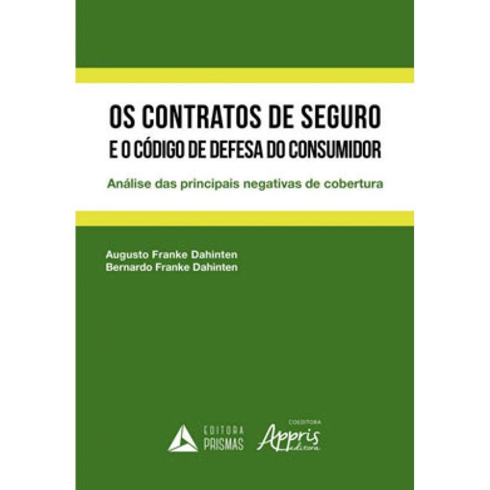Contratos De Seguro E O Codigo De Defesa Do Consumidor, Os