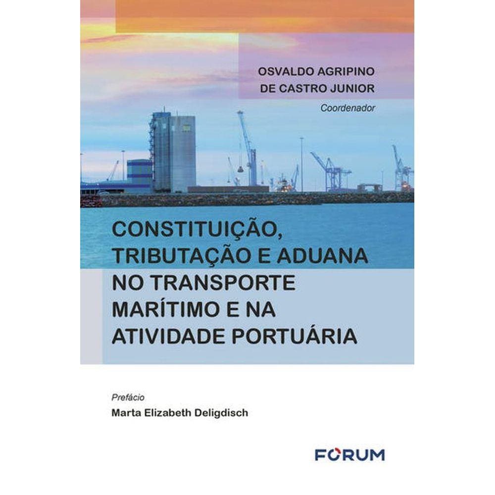 Constituição, Tributação E Aduana No Transporte Marítimo E Na Atividade Portuária