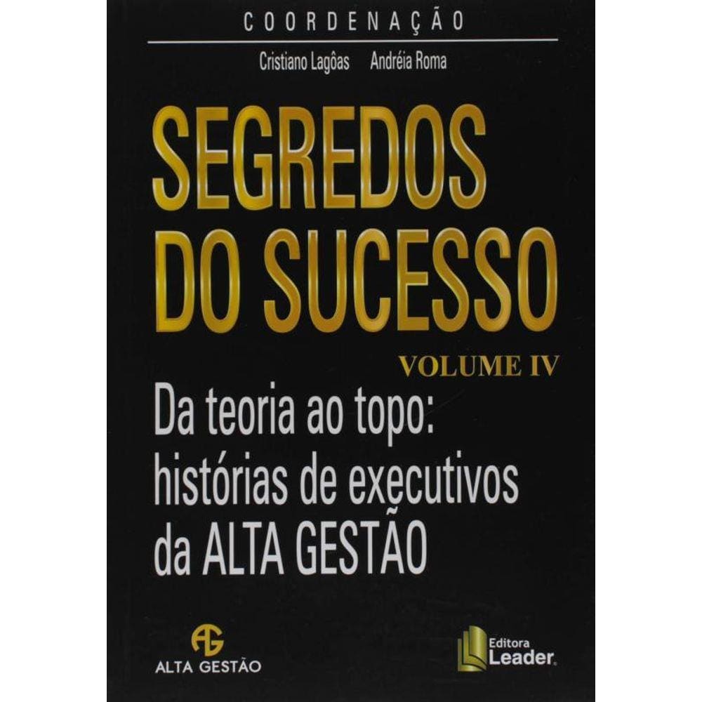 Segredos Do Sucesso - Vol. Iv