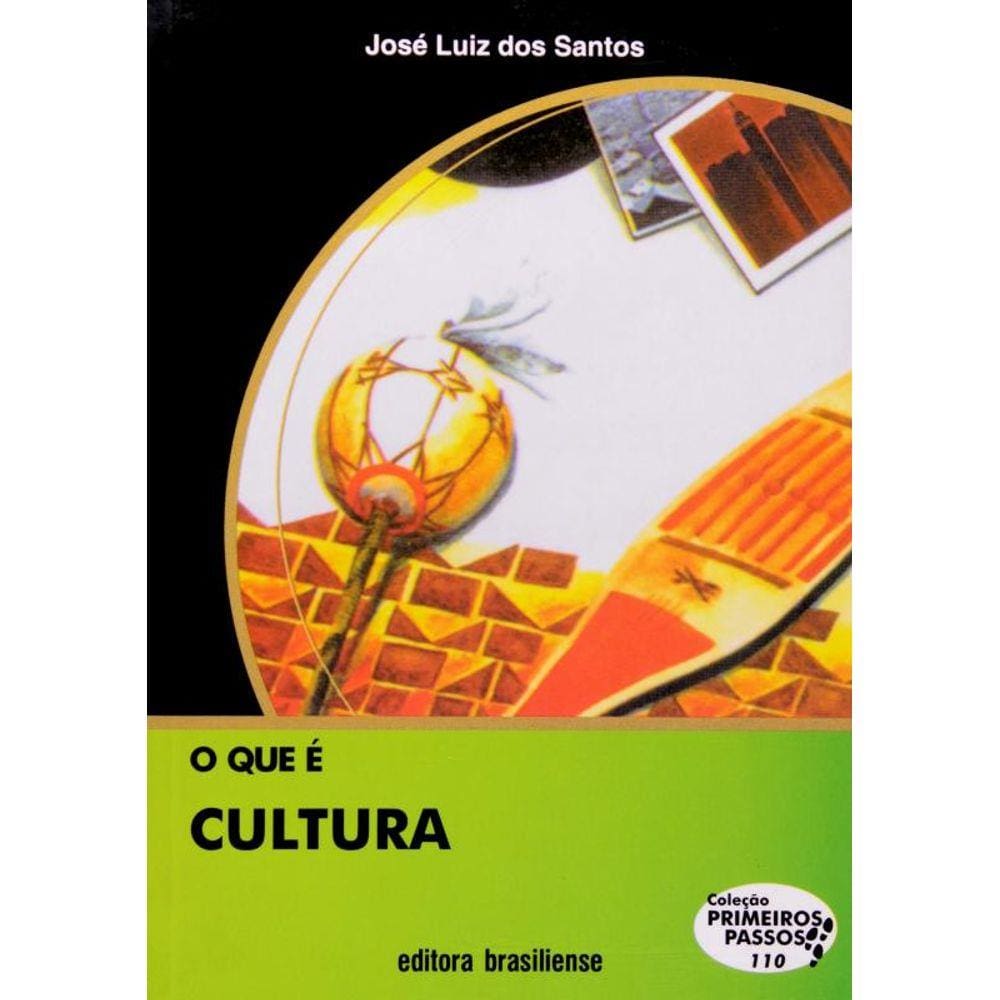 Que E Cultura, O - Vol.110 - Colecao Primeiros Pas