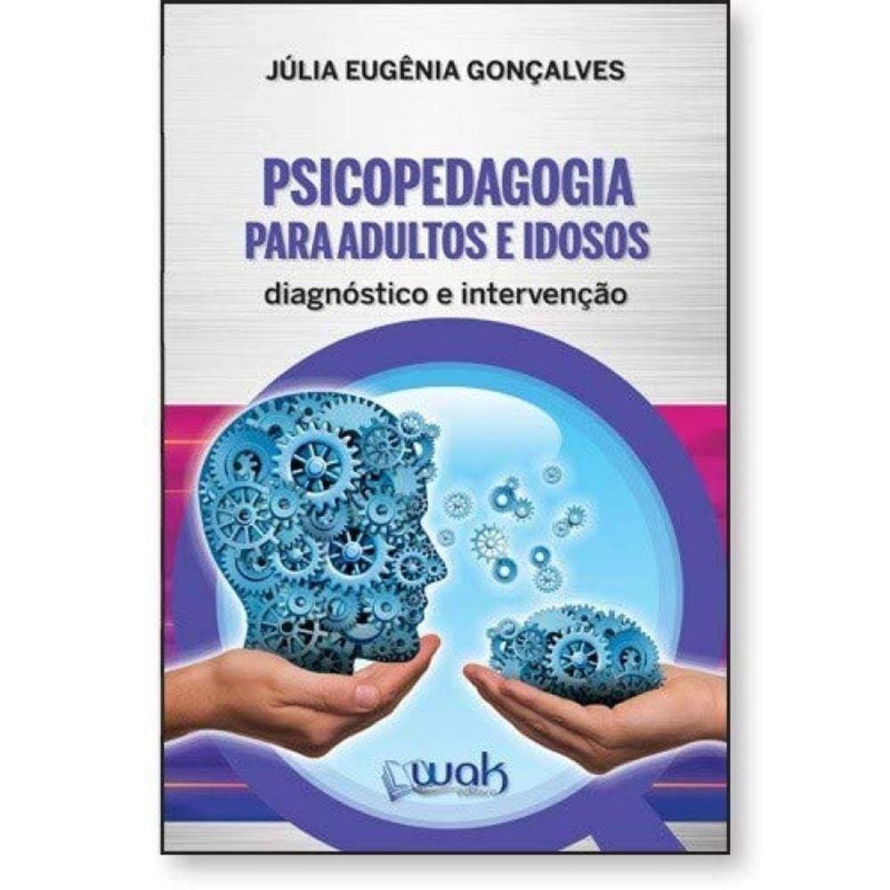 Psicopedagogia Para Adultos E Idosos: Diagnostico