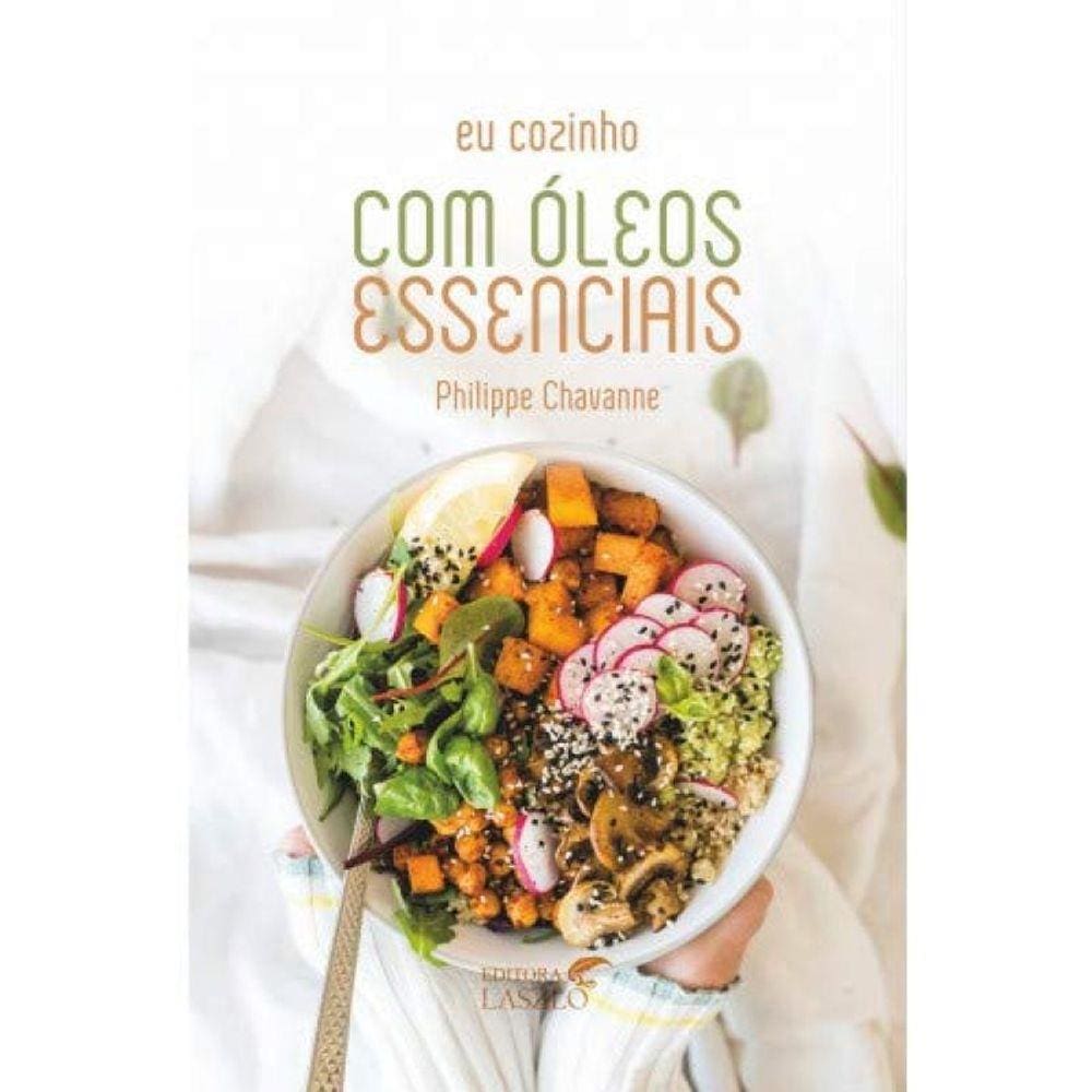 Eu Cozinho Com Oleos Essenciais