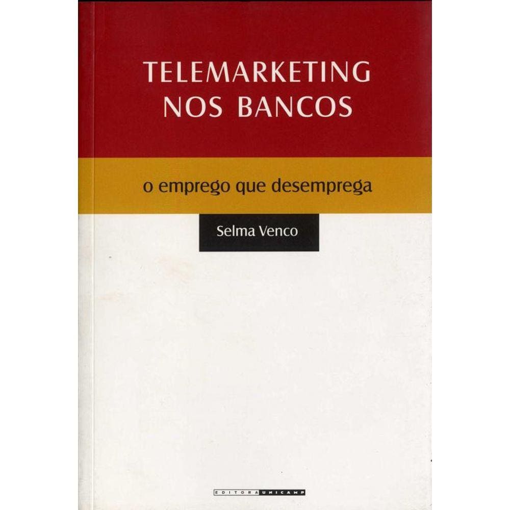 Telemarketing Nos Bancos: O Emprego Que Desemprega