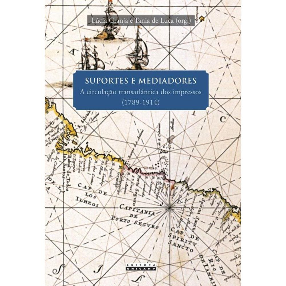 Suportes E Mediadores: A Circulacao Transatlantica