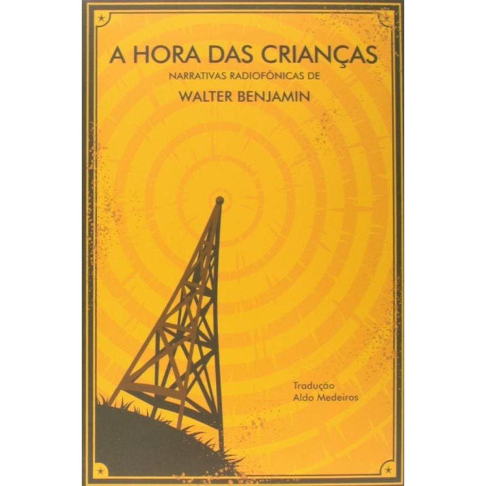Hora Das Criancas, A: Narrativas Radiofonicas