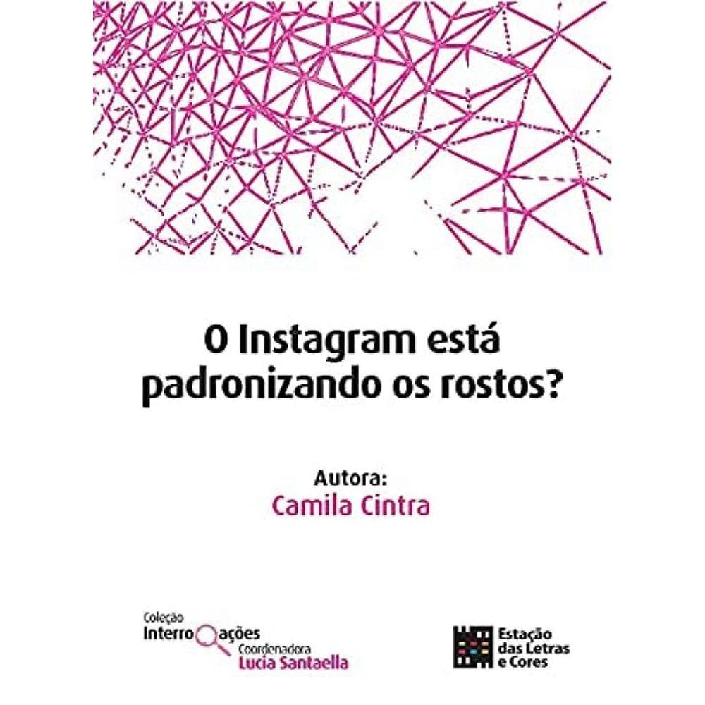 Instagram Esta Padronizando Os Rostos?, O