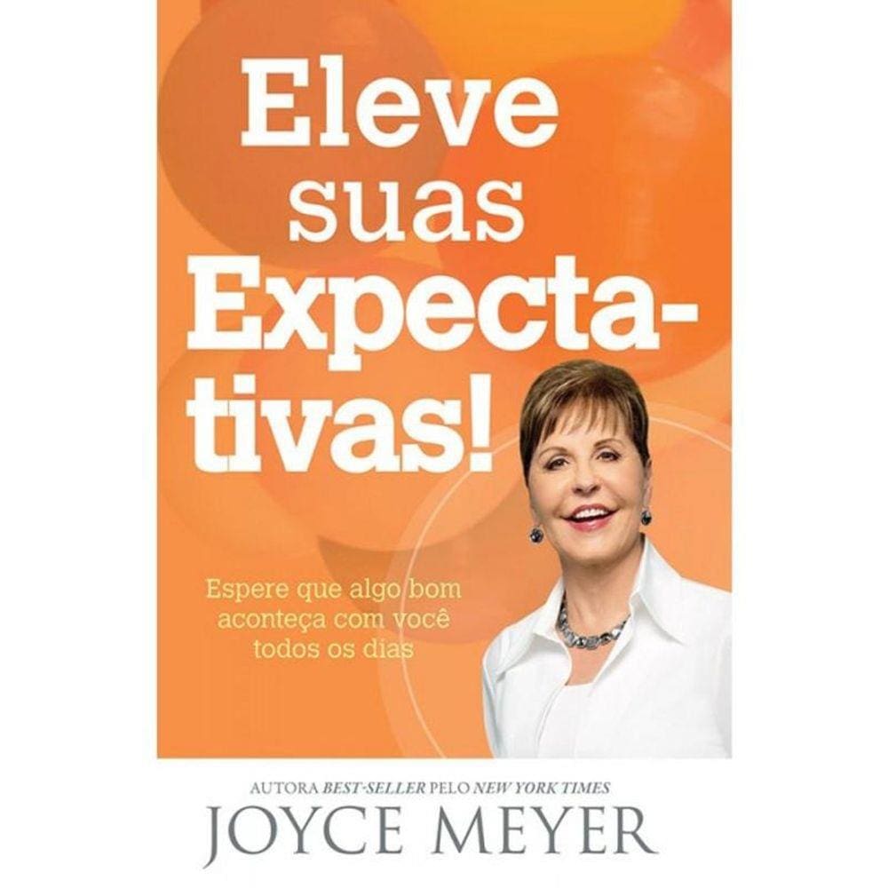 Eleve Suas Expectativas!: Espere Que Algo Bom Acon