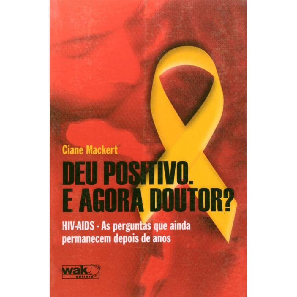 Deu Positivo, E Agora Doutro?: Hiv - Aids - As Per