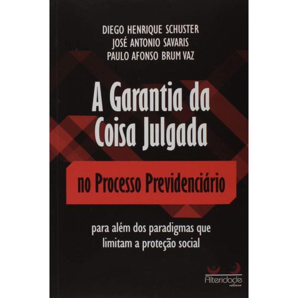 Garantia Da Coisa Julgada, A : No Processo Previde