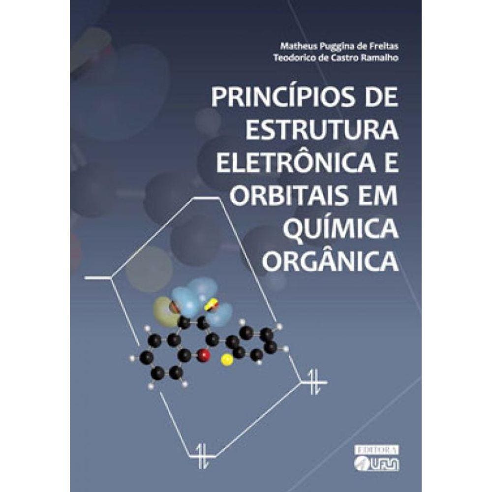 Princípios De Estrutura Eletrônica E Orbitais Em Química Orgânica
