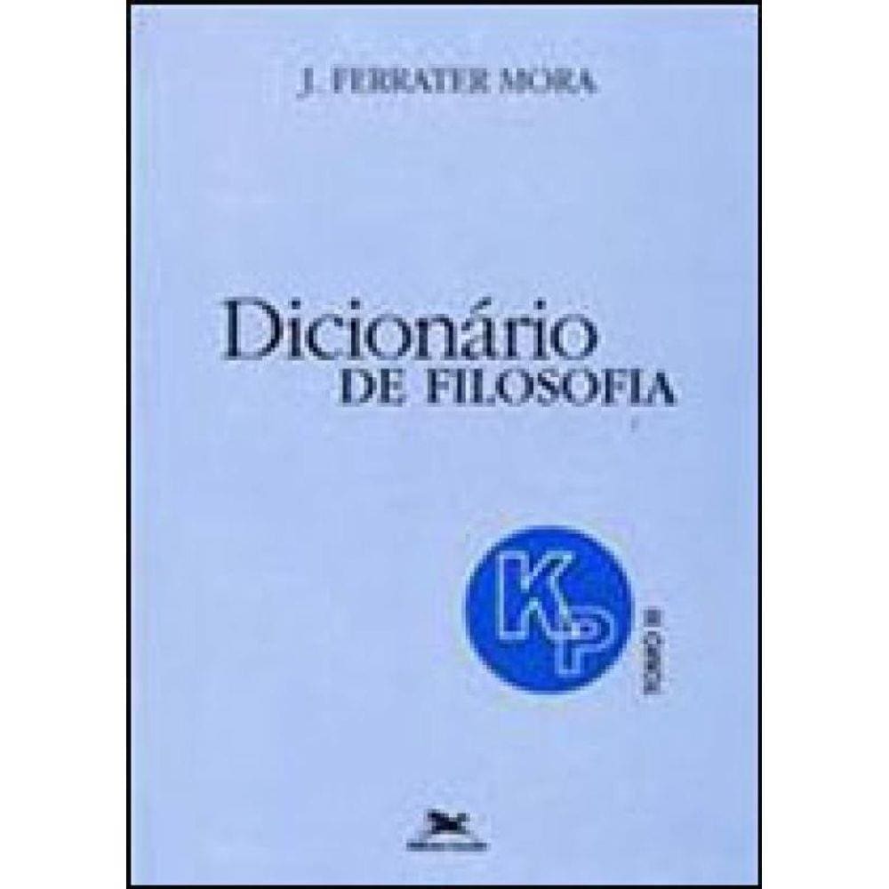 Dicionário De Filosofia - Tomo 3: K-P
