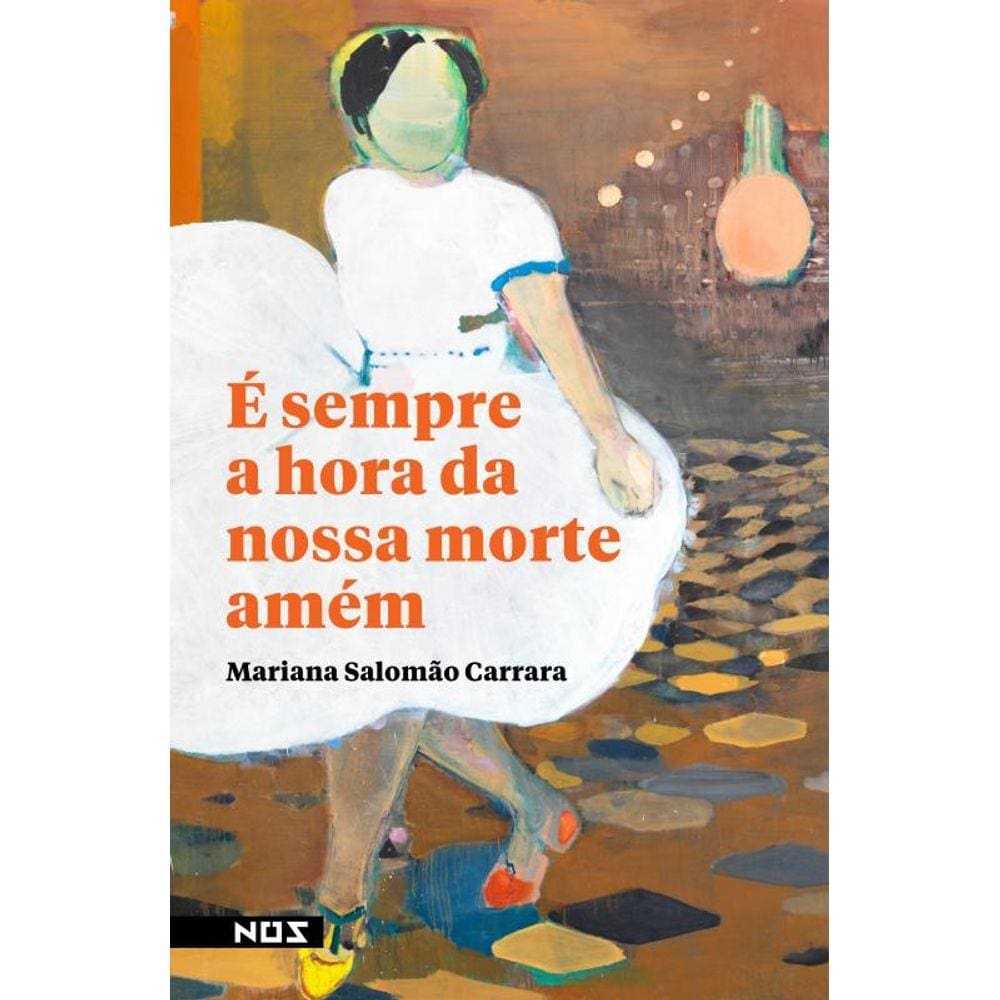 É sempre a hora da nossa morte amém
