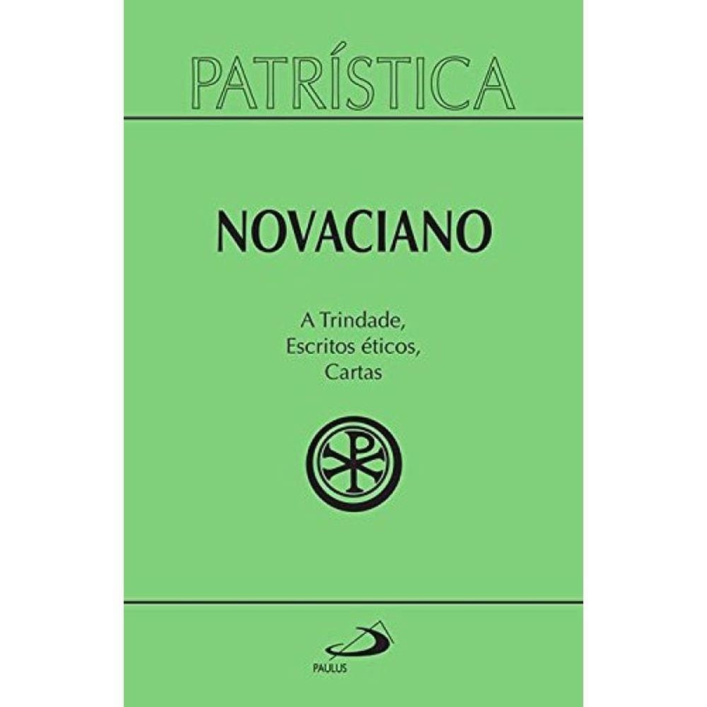 Patristica A Trindade Escritos Eticos Cartas Vol.