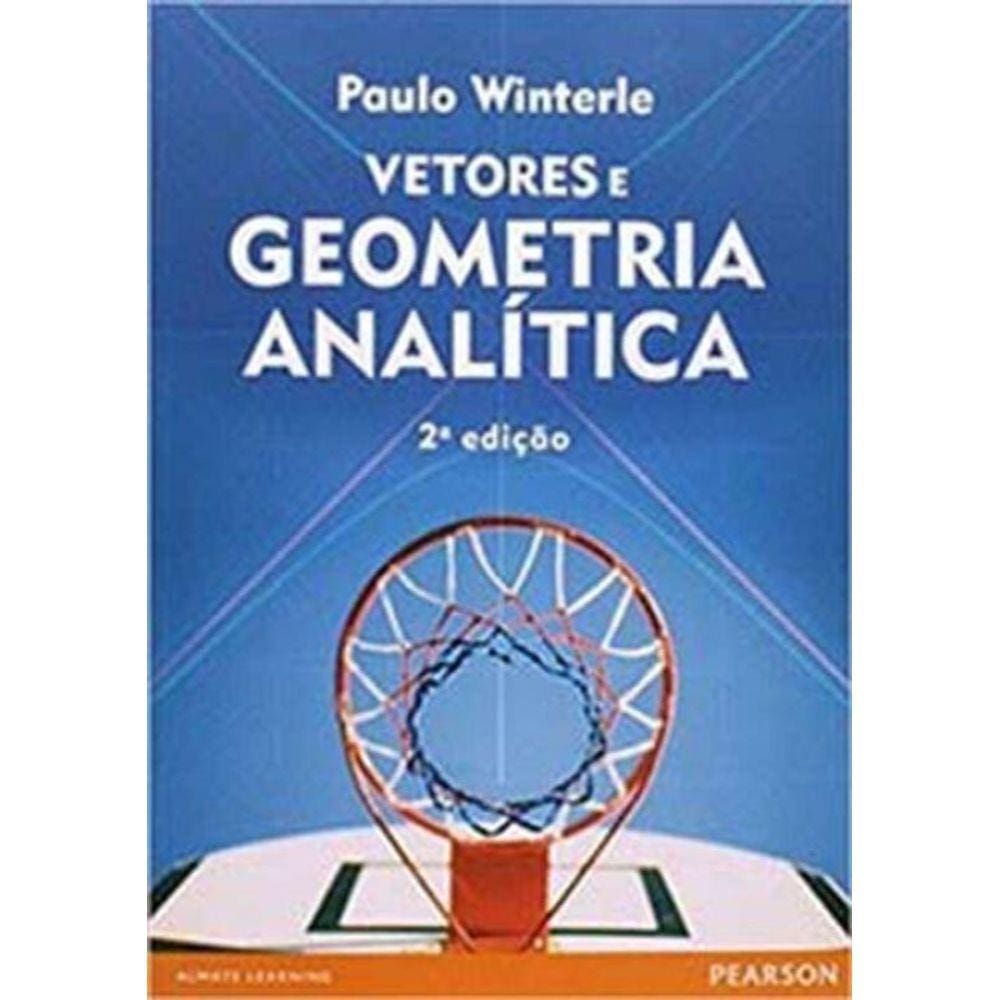 Vetores e Geometria Analitica 2Ed.