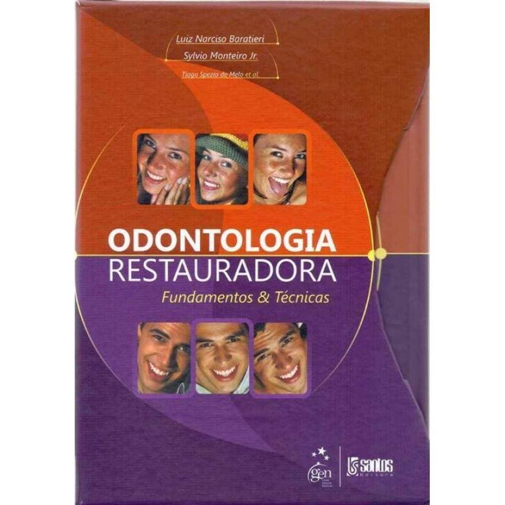 Odontologia Restauradora - Fundamentos E Tecnicas