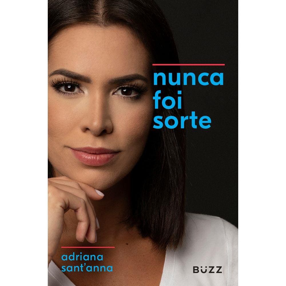 Nunca foi sorte - Adriana Sant`anna