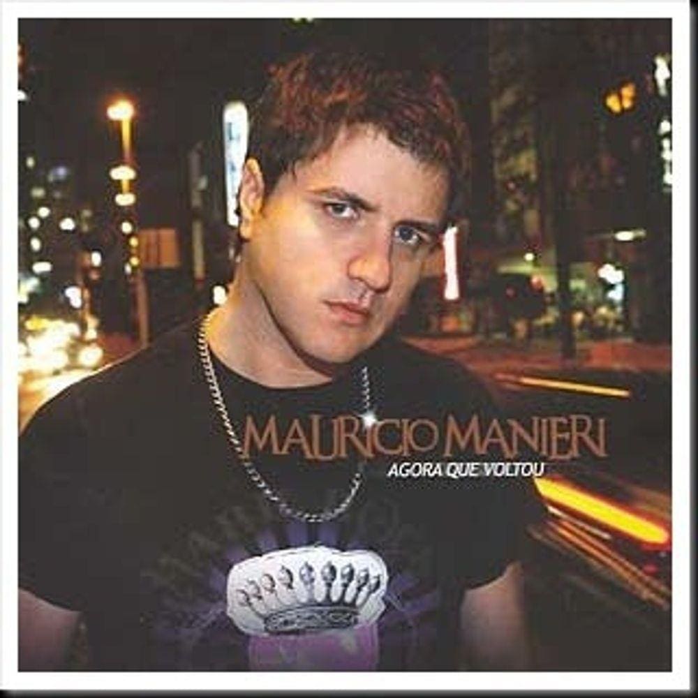 Cd - Mauricio Manieri Agora Que Voltou