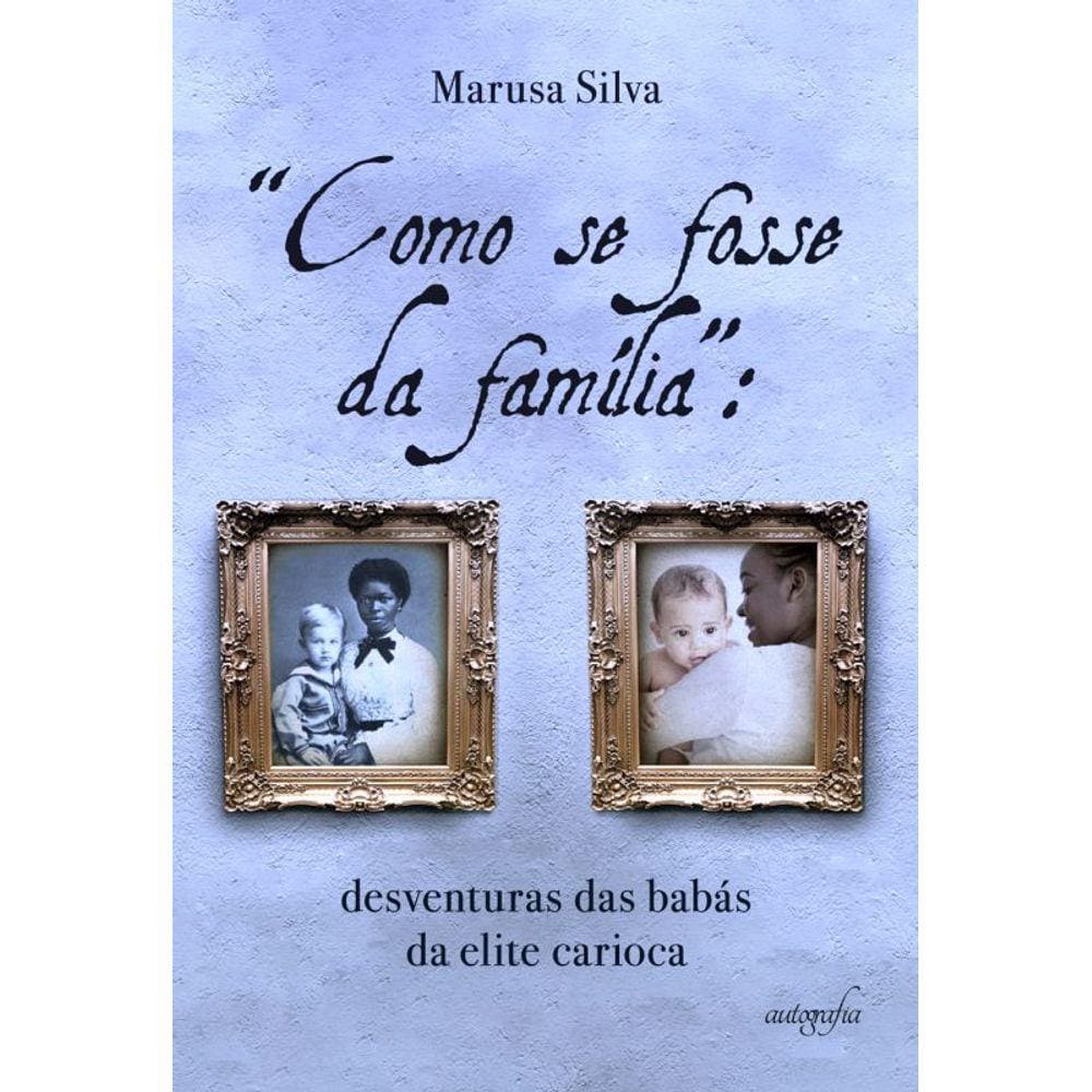 Como Se Fosse Da Família