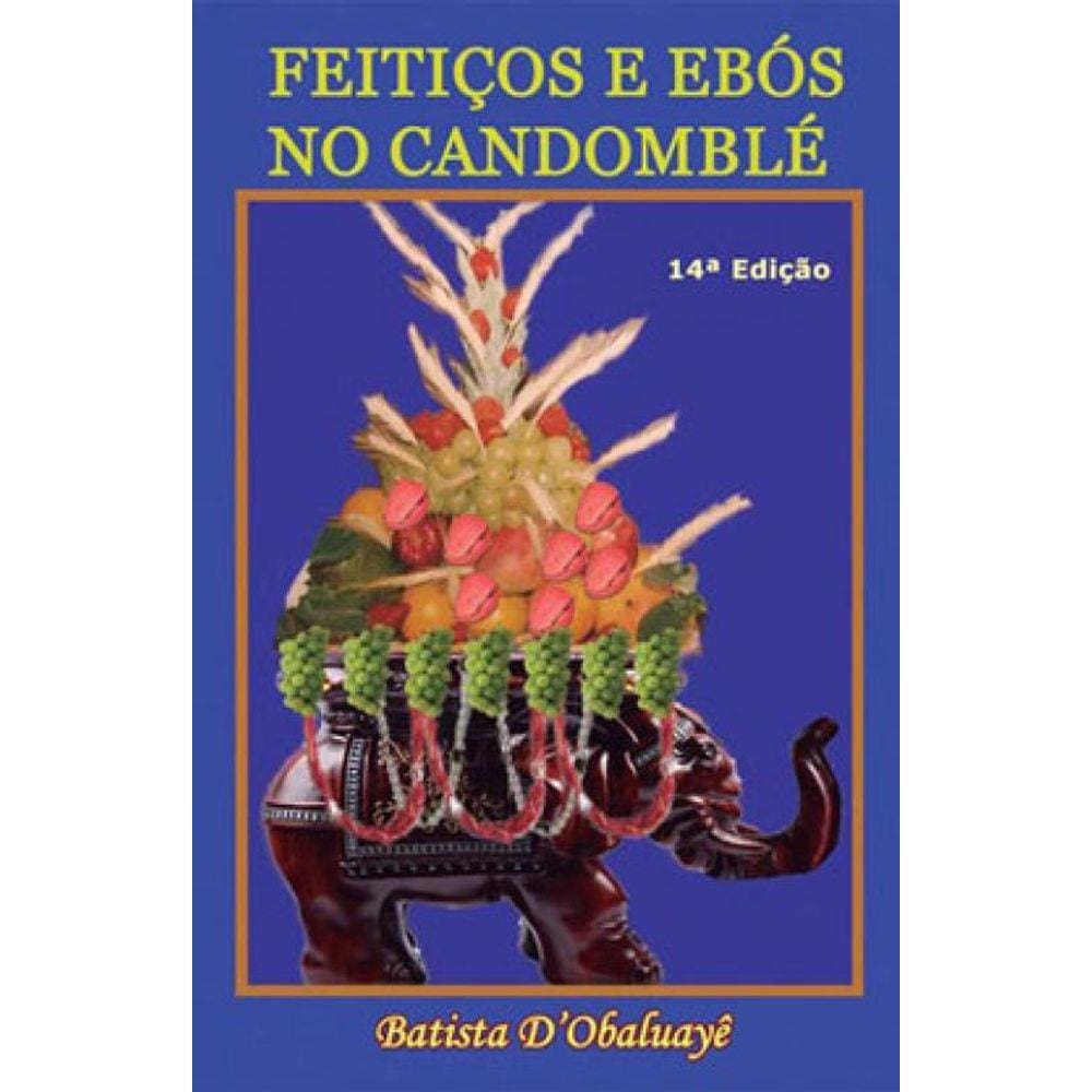 Feitiços E Ebos No Candomble