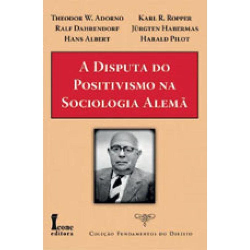 Disputa Do Positivismo Na Sociologia Alema , A