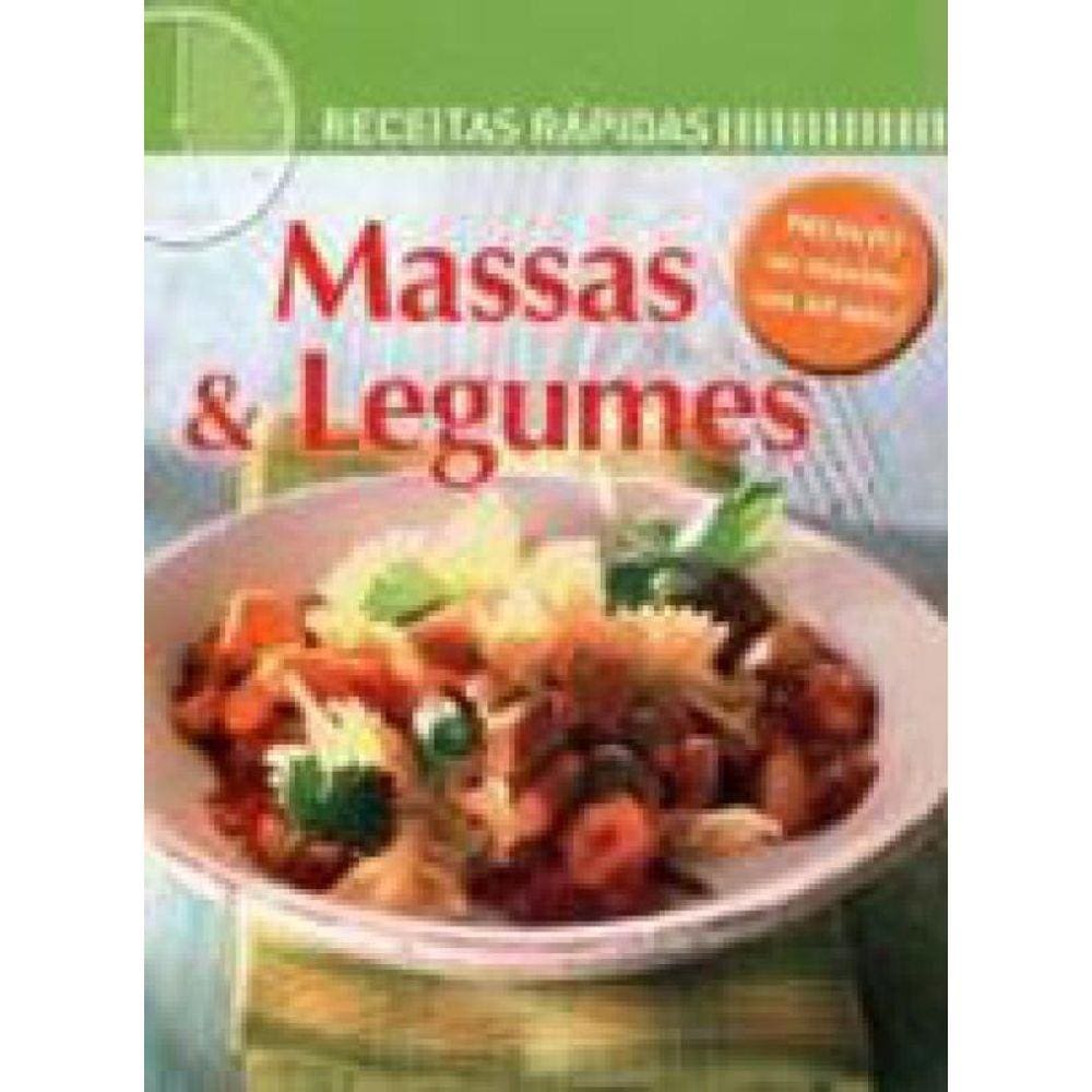 Receitas Rapidas - Massas E Legumes