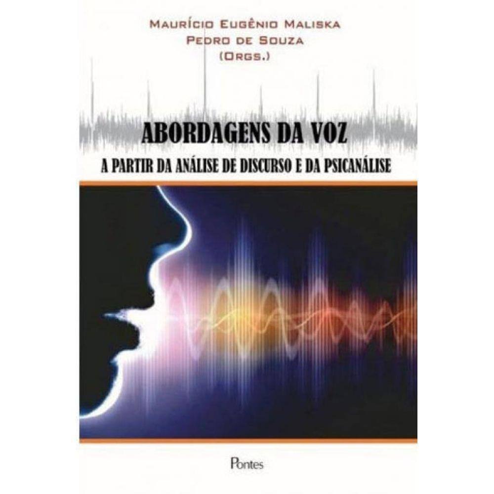 Abordagens Da Voz A Partir Da Analise De Discurso E Da Psicanalise