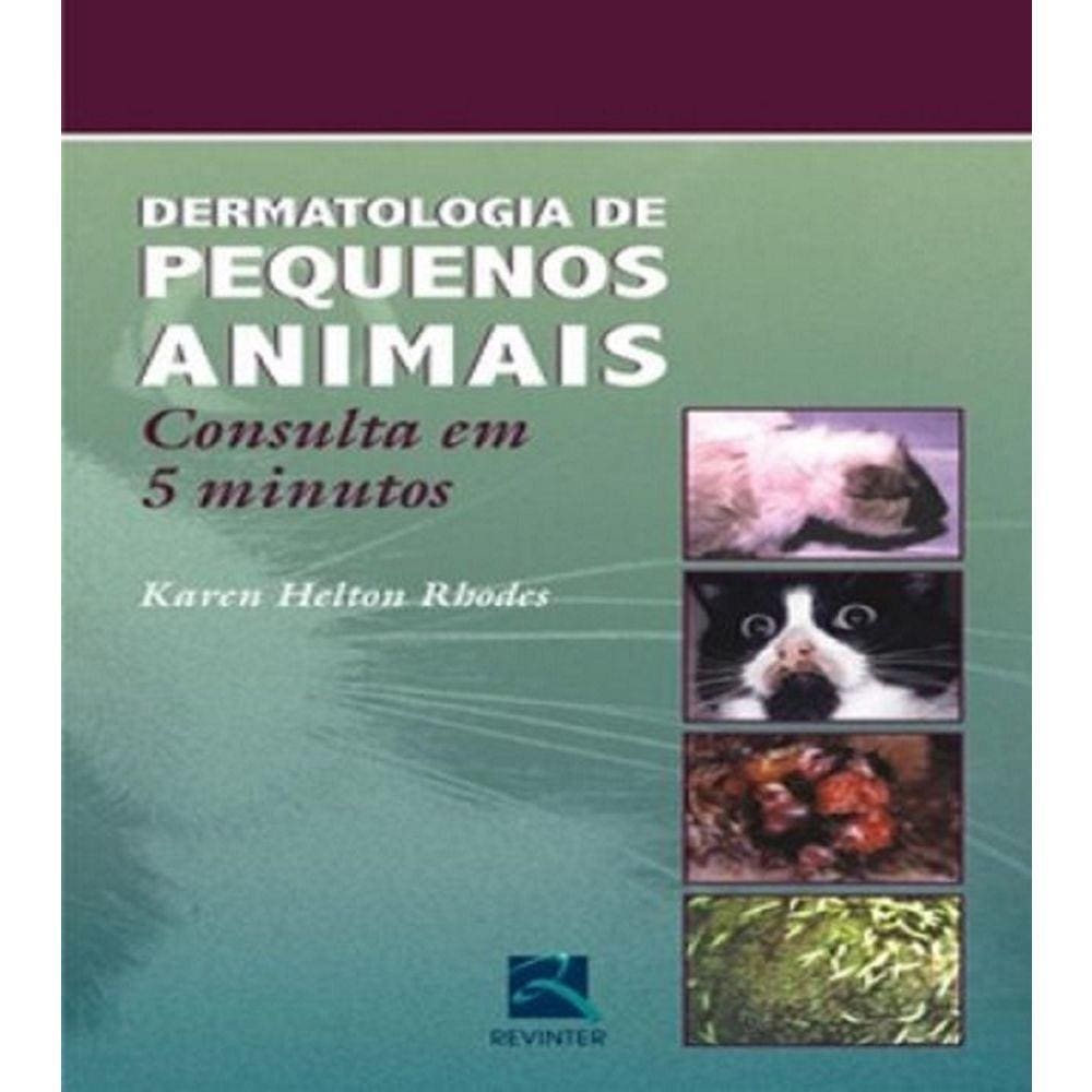Dermatologia de Pequenos Animais Consulta em 5 Minutos