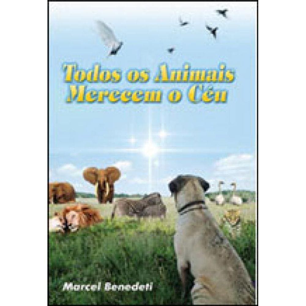 Todos Os Animais Merecem O Ceu