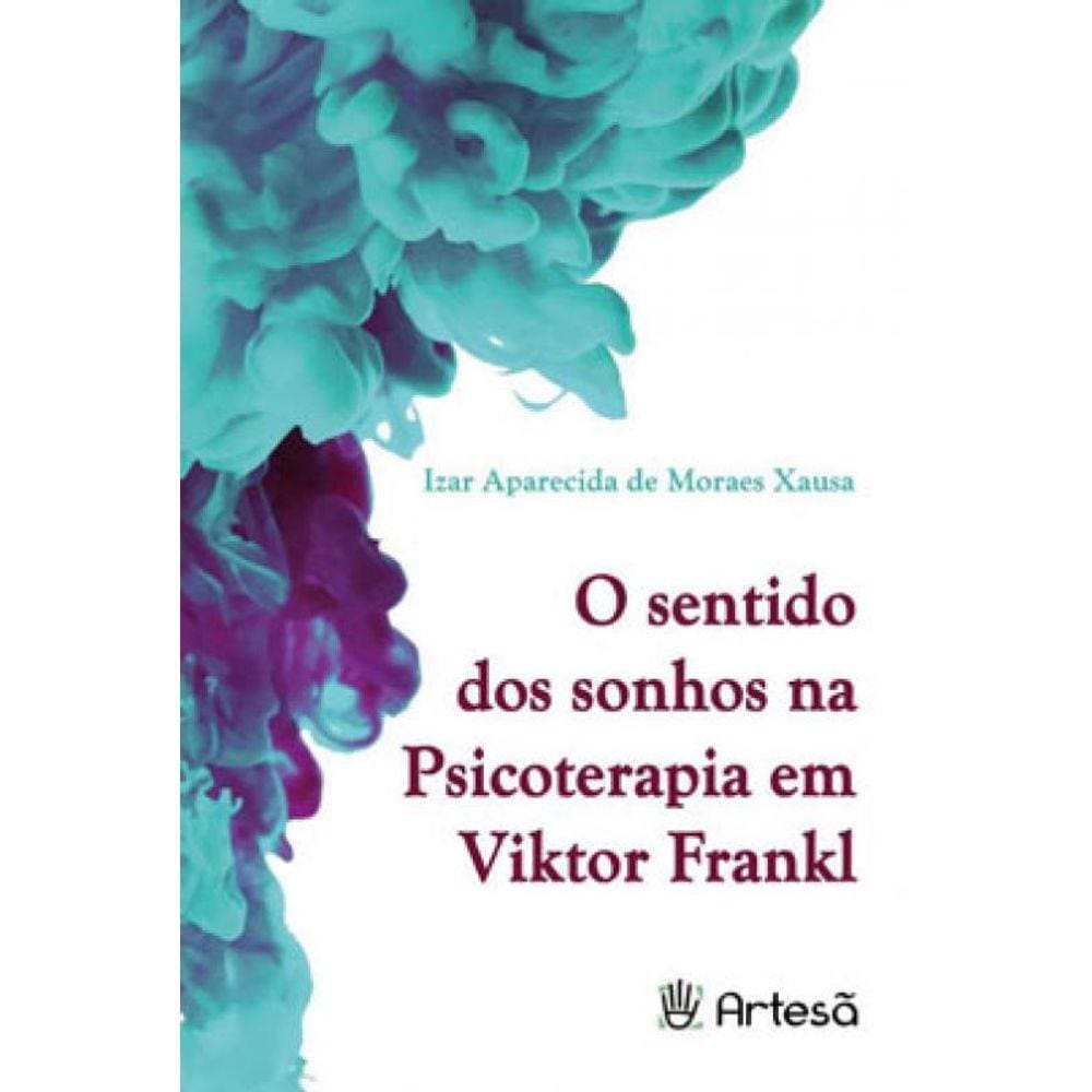 O Sentido Dos Sonhos Na Psicoterapia Em Viktor Frankl