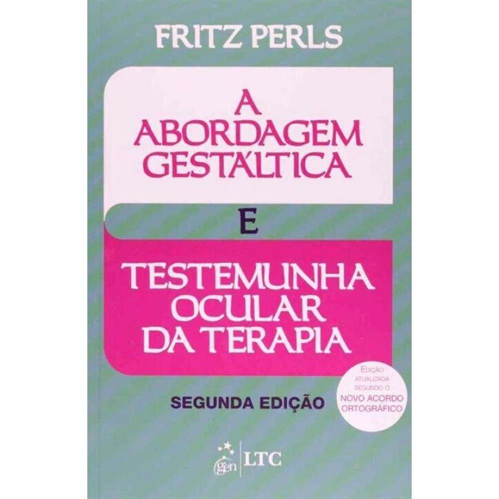 Abordagem Gestaltica e Testemunha Ocular da Terapia