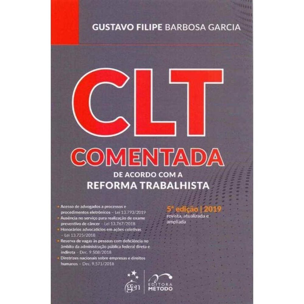 CLT Comentada - De acordo com a Reforma Trabalhista - 05Ed/19