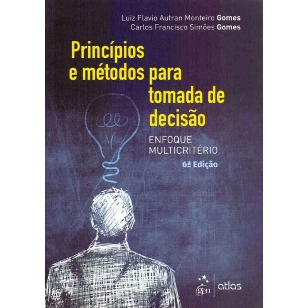 Princípios e Métodos Para Tomada Decisão - 06ed/19