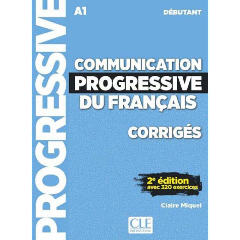 Communication Progressive Du Français - Niveau Débutant - Corriges - 2Eme Edition - Nouvelle Couvert