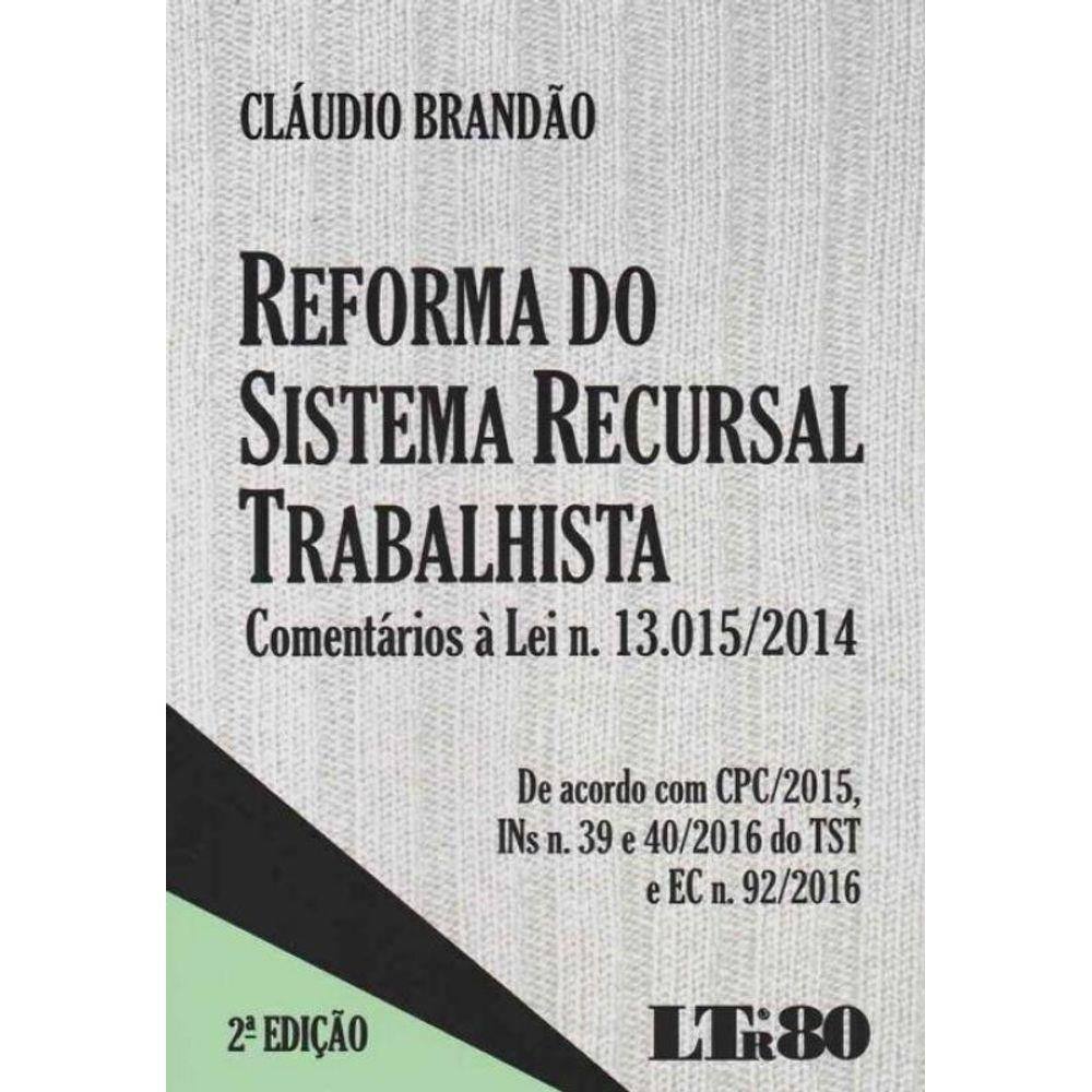 Reforma Do Sistema Recursal Trabalhista-02ed/16