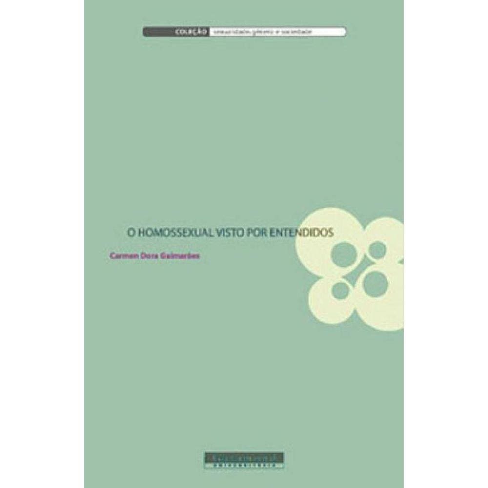 Homossexual Visto Por Entendidos, O