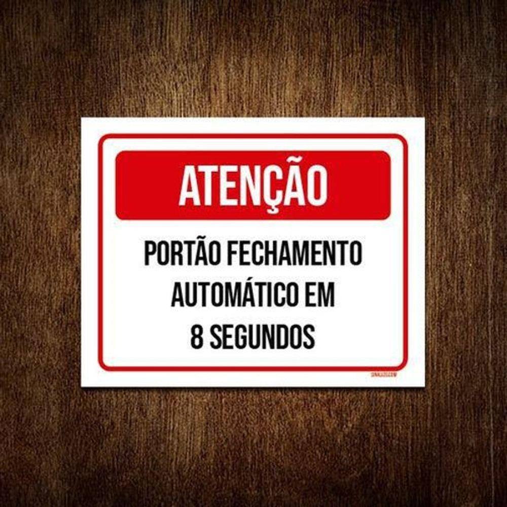 Placa Atenção Portão Fechamento Automático 8 Segundos 18X23