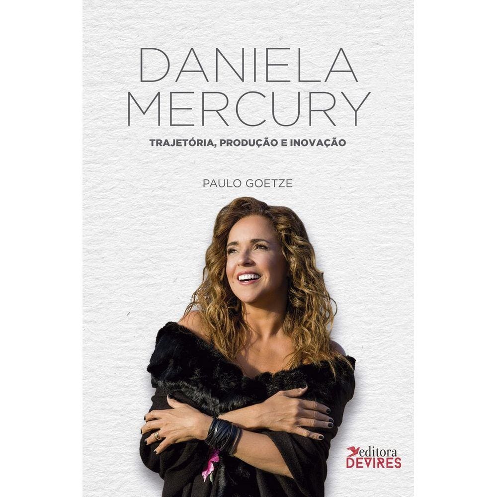 Daniela Mercury Trajetória, produção e inovação V1