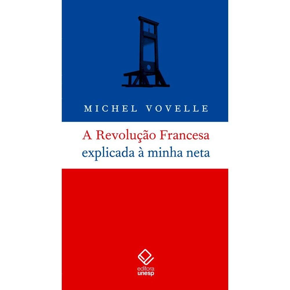 A Revolução Francesa explicada à minha neta