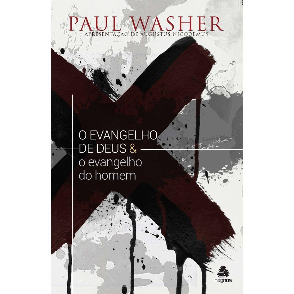 O evangelho de Deus & o Evangelho do homem