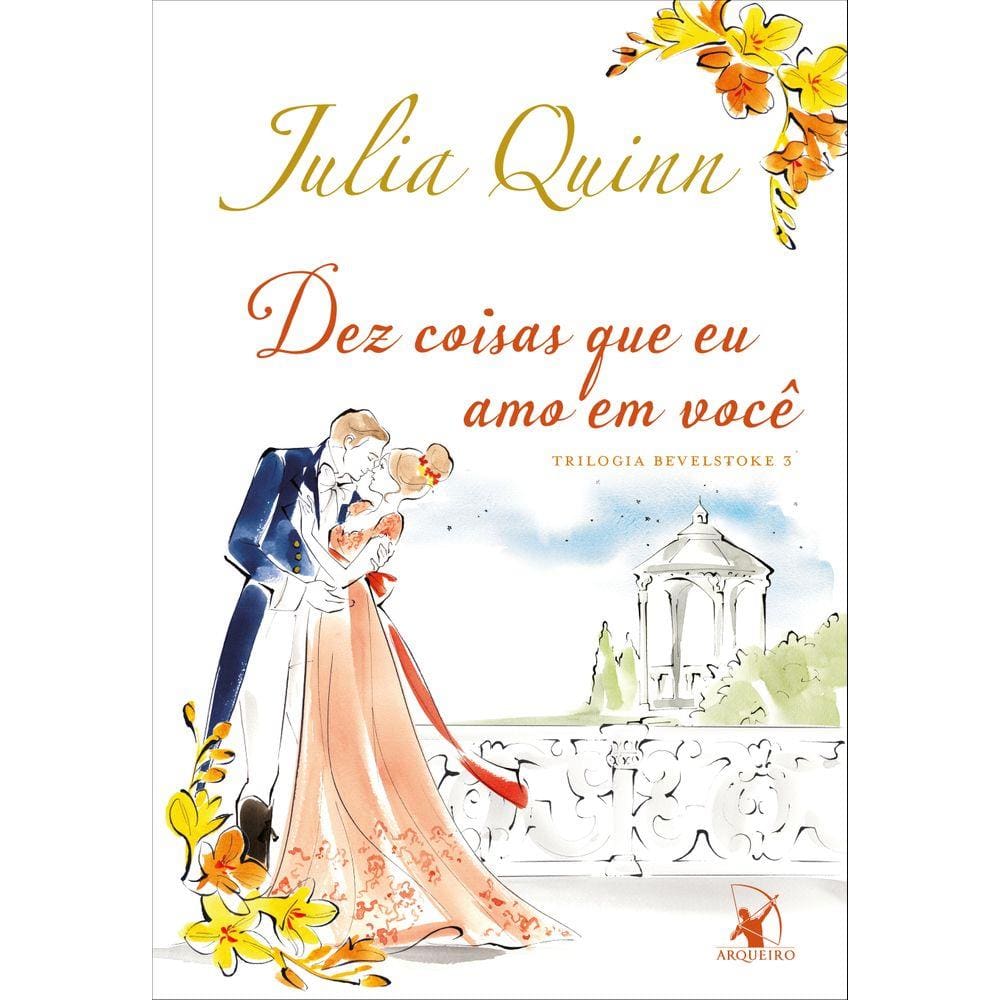 Dez coisas que eu amo em você Trilogia Bevelstoke Livro 3