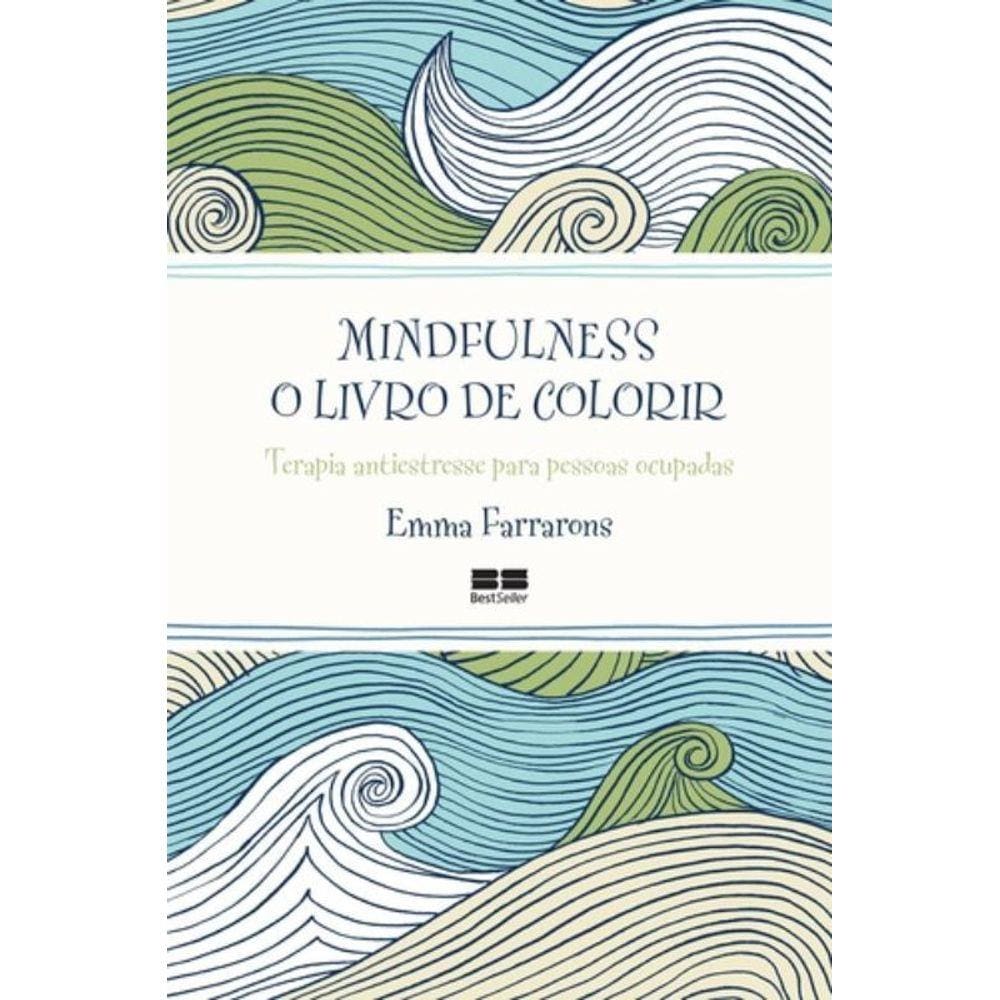 Mindfulness: O livro de colorir