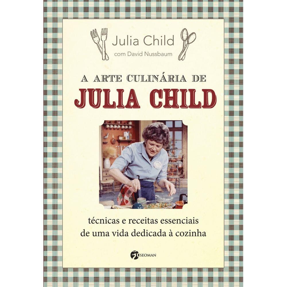 A Arte Culinária de Julia Child