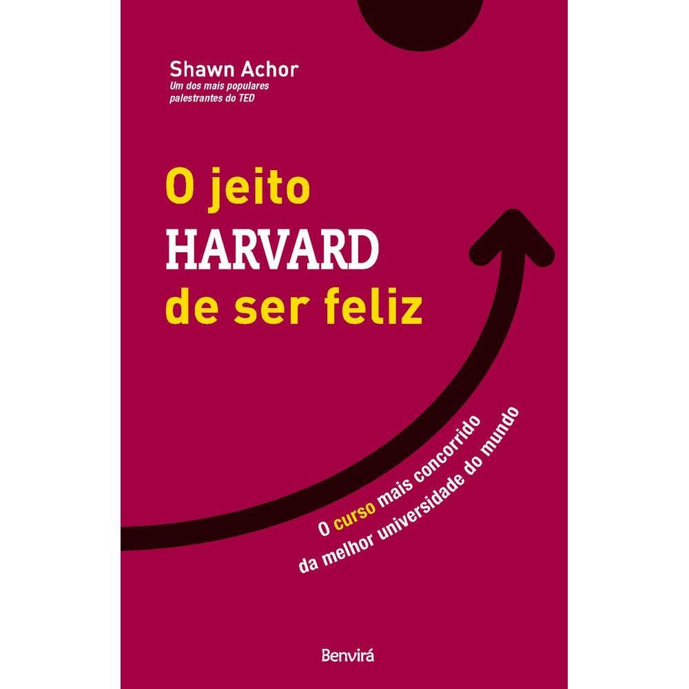 O jeito Harvard de ser feliz