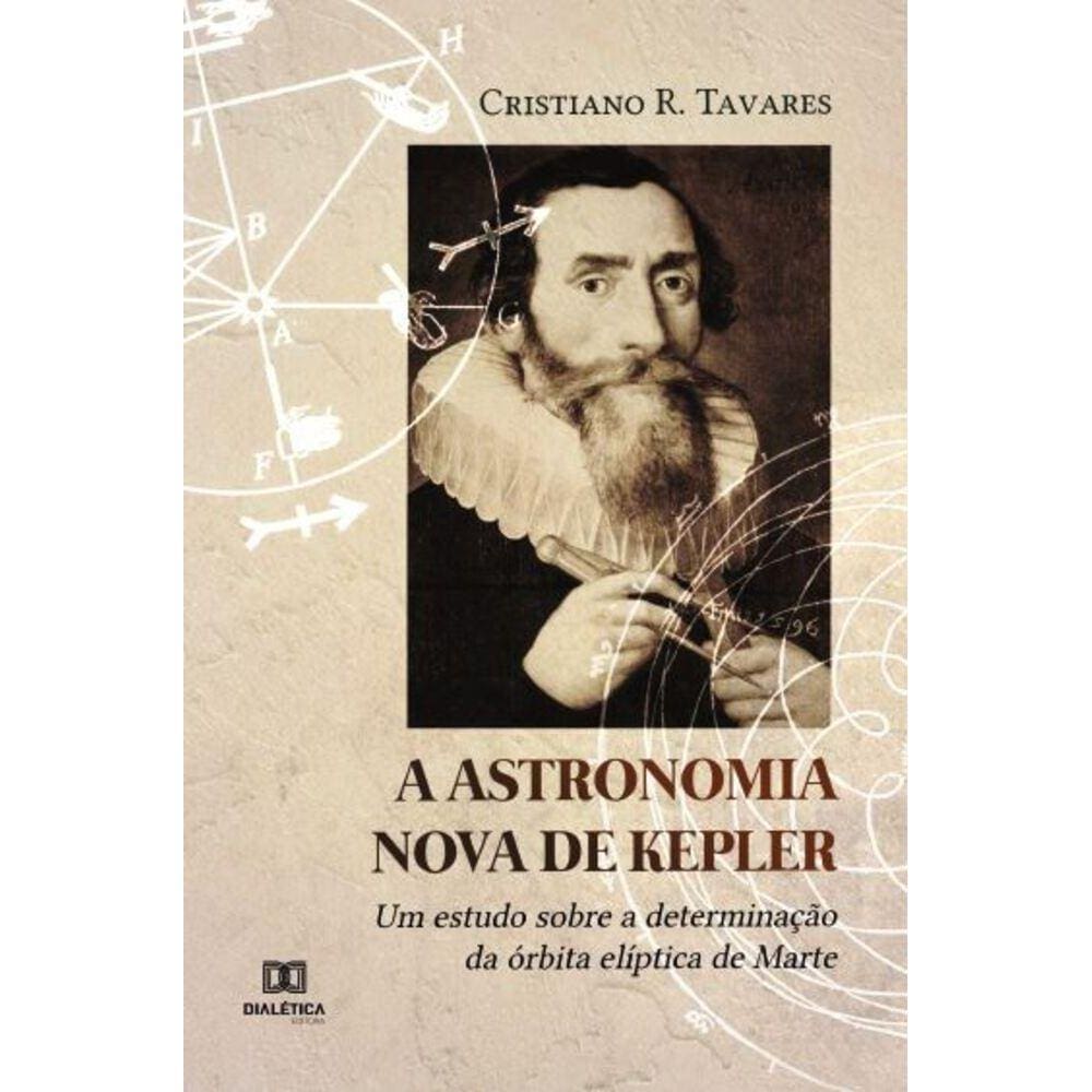 A Astronomia Nova de Kepler: um estudo sobre a determinação da órbita elíptica de Marte