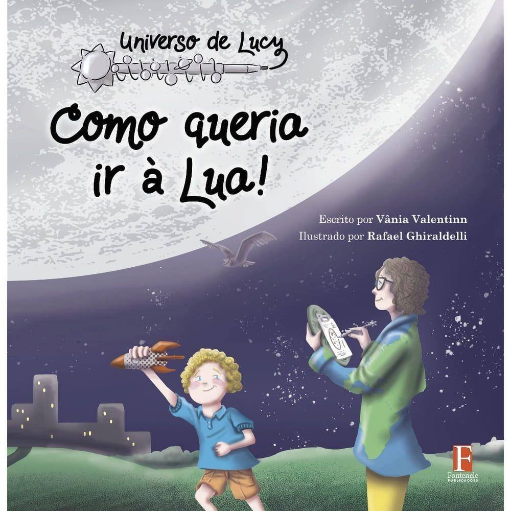 Universo de Lucy: Como queria ir á Lua.